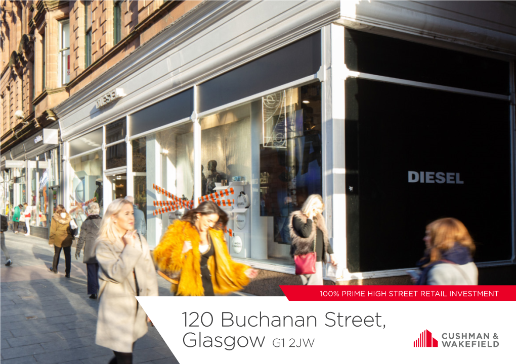 120 Buchanan Street, Glasgow G1 2JW INVESTMENT SUMMARY  Glasgow Generated £43 Billion GVA in 2016 and Is the UK’S 3Rd Largest Financial Centre