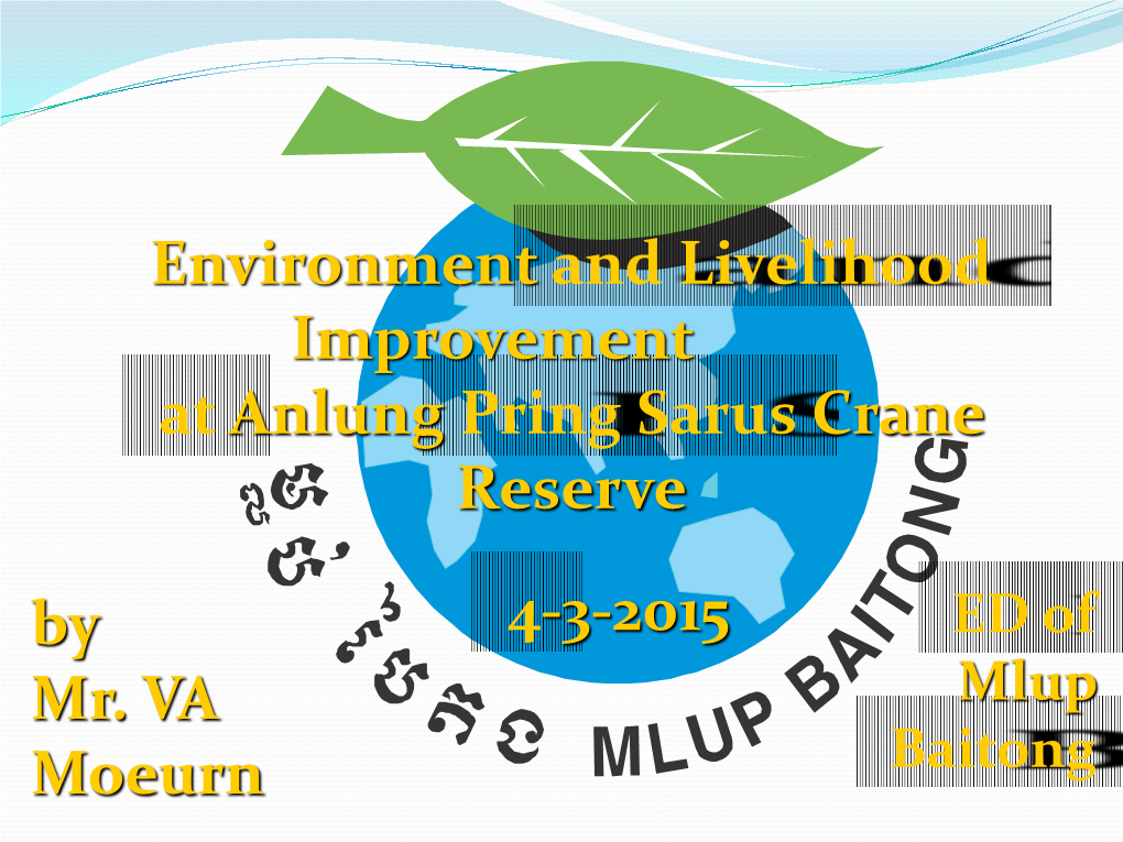 By Mr. VA Moeurn Environment and Livelihood Improvement at Anlung