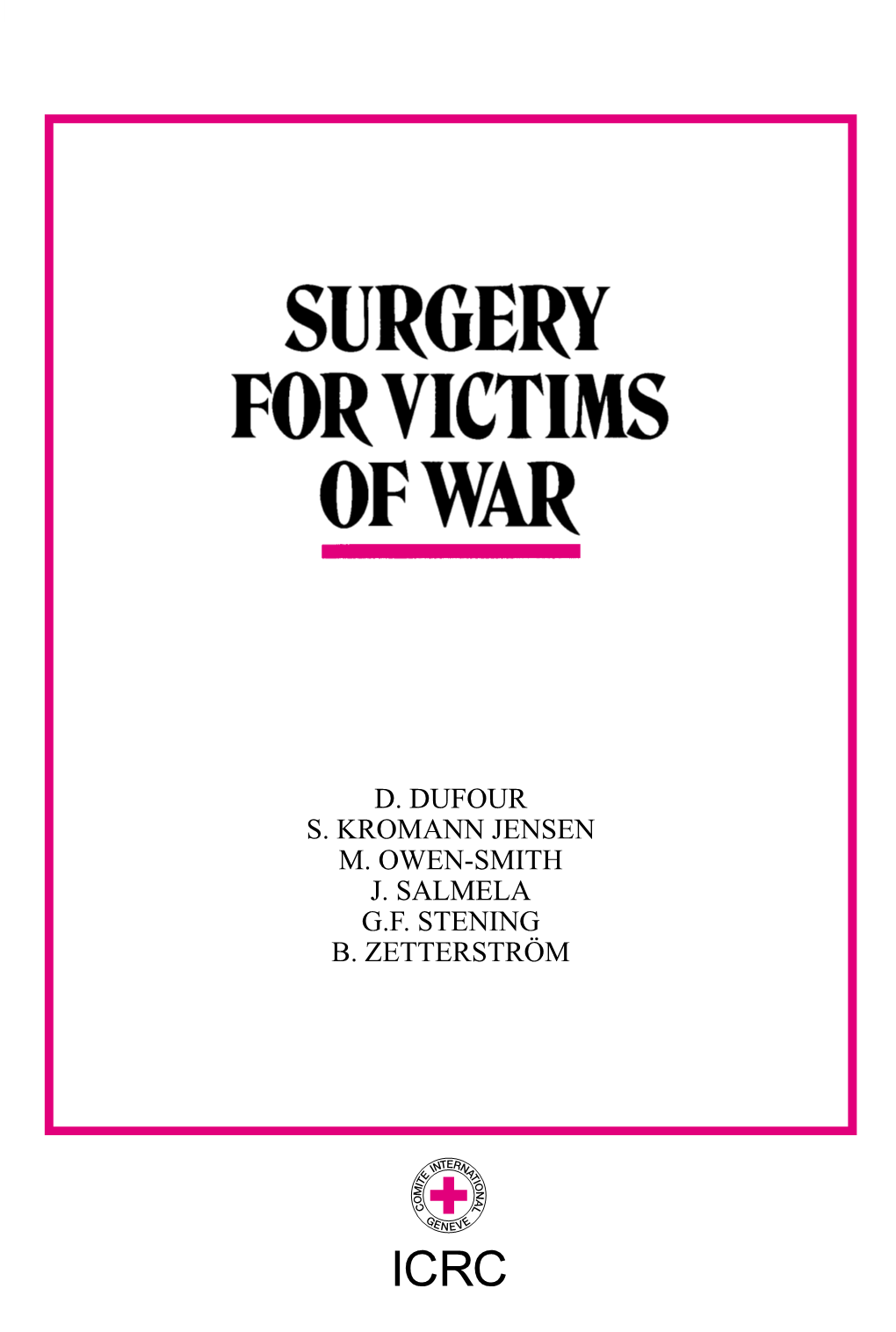 Surgery for Victims of War Is Different from the Type of Surgery Practised for Civilian Injuries