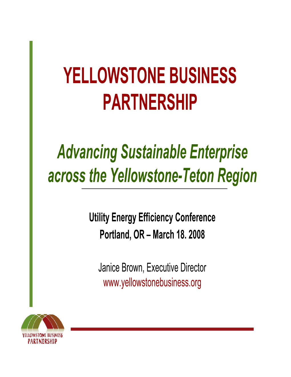 Brown-Yellowstone Business Partnership