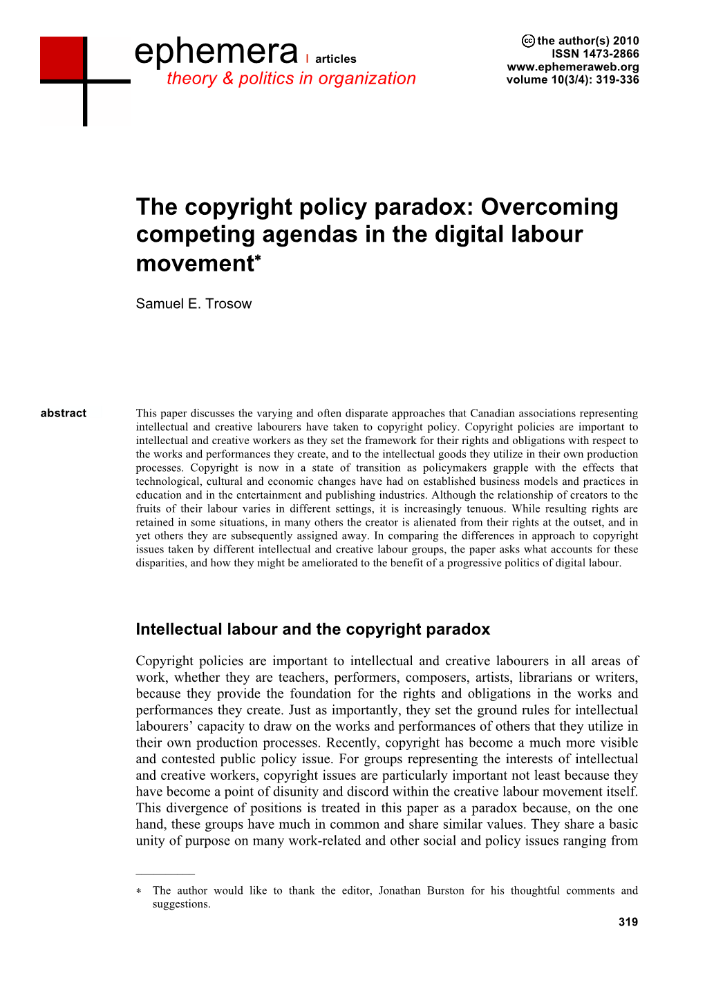 The Copyright Policy Paradox: Overcoming Competing Agendas in the Digital Labour Movement∗