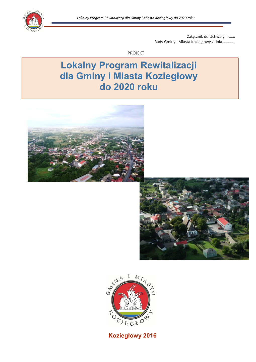 Lokalny Program Rewitalizacji Dla Gminy I Miasta Koziegłowy Do 2020 Roku