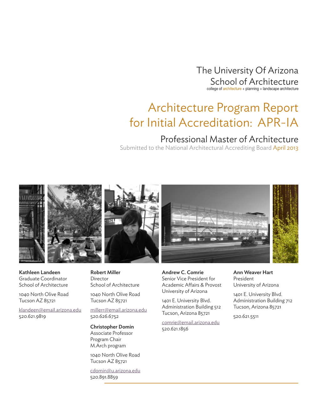 Architecture Program Report for Initial Accreditation: APR-IA Professional Master of Architecture Submitted to the National Architectural Accrediting Board April 2013