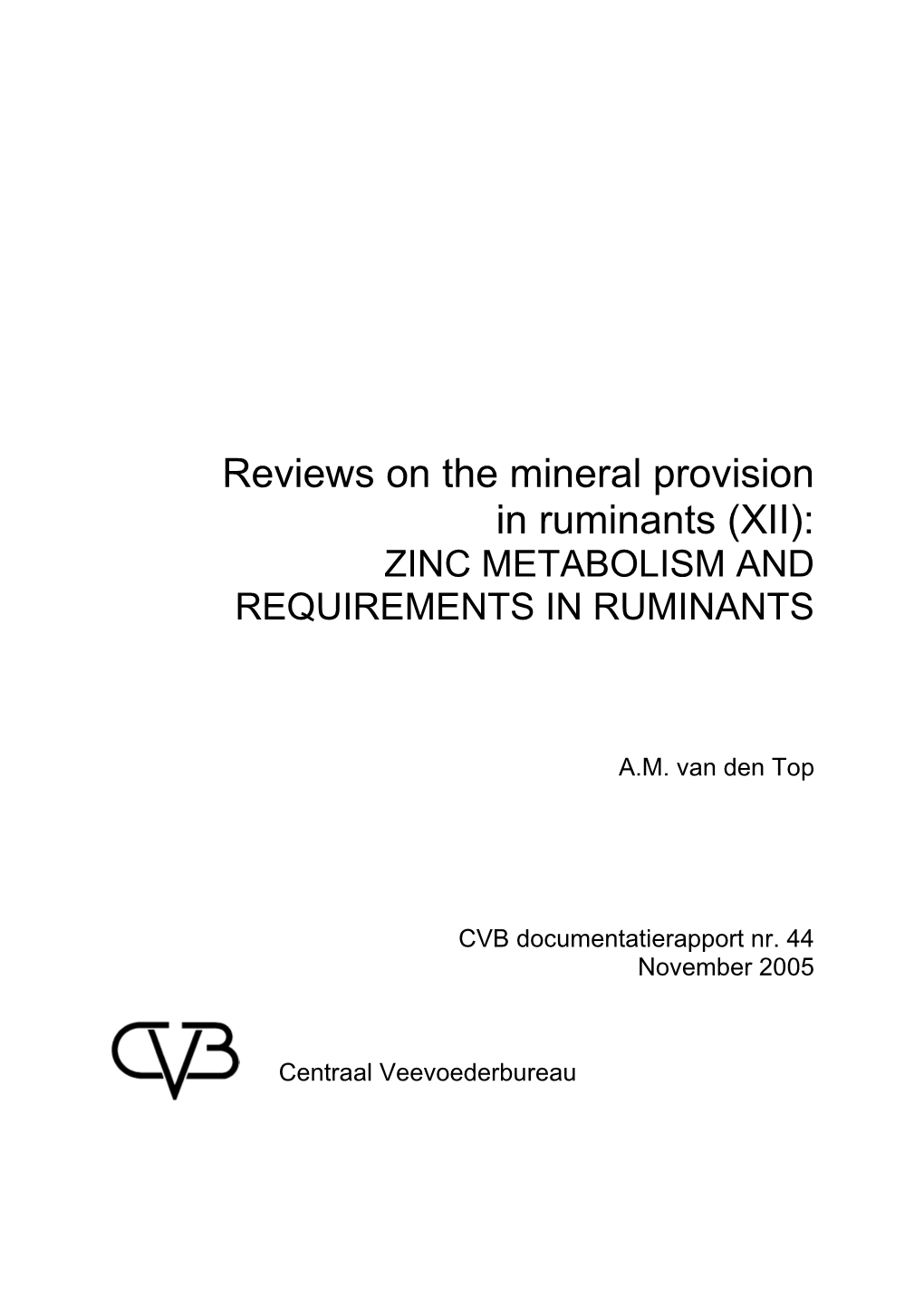 Reviews on the Mineral Provision in Ruminants (XII): ZINC METABOLISM and REQUIREMENTS in RUMINANTS