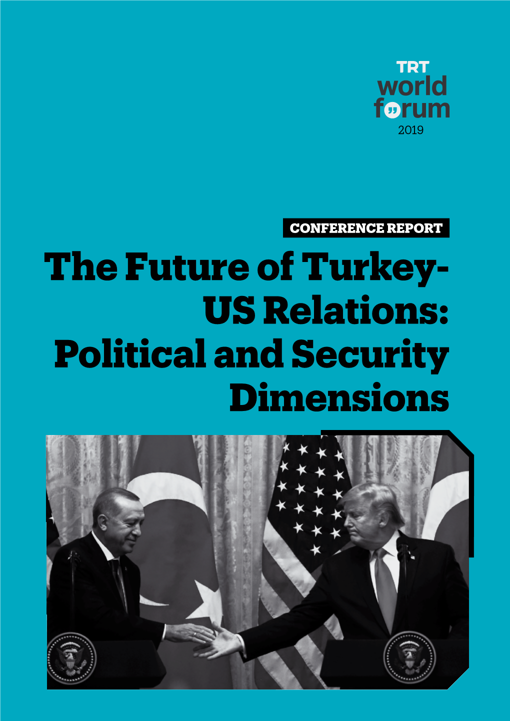 The Future of Turkey- US Relations: Political and Security Dimensions