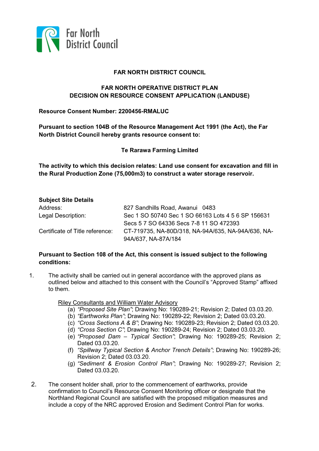 FAR NORTH DISTRICT COUNCIL FAR NORTH OPERATIVE DISTRICT PLAN DECISION on RESOURCE CONSENT APPLICATION (LANDUSE) Resource Consent