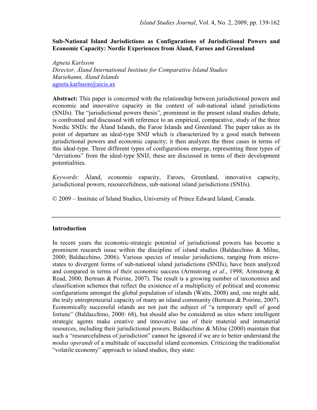 Island Studies Journal, Vol. 4, No. 2, 2009, Pp. 139-162 Sub-National Island Jurisdictions As Configurations of Jurisdictional P