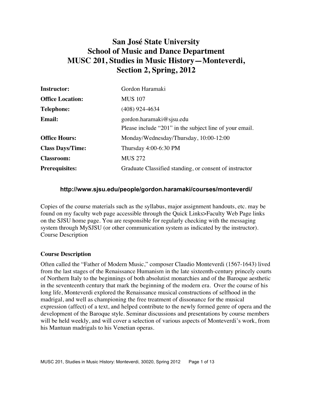 San José State University School of Music and Dance Department MUSC 201, Studies in Music History—Monteverdi, Section 2, Spring, 2012
