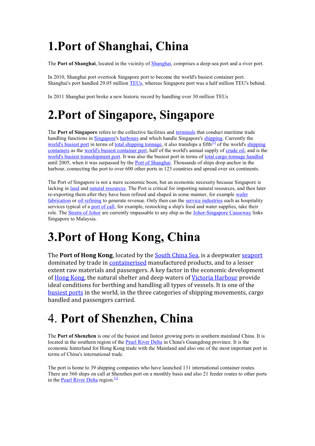 1.Port of Shanghai, China 2.Port of Singapore, Singapore 3.Port Of