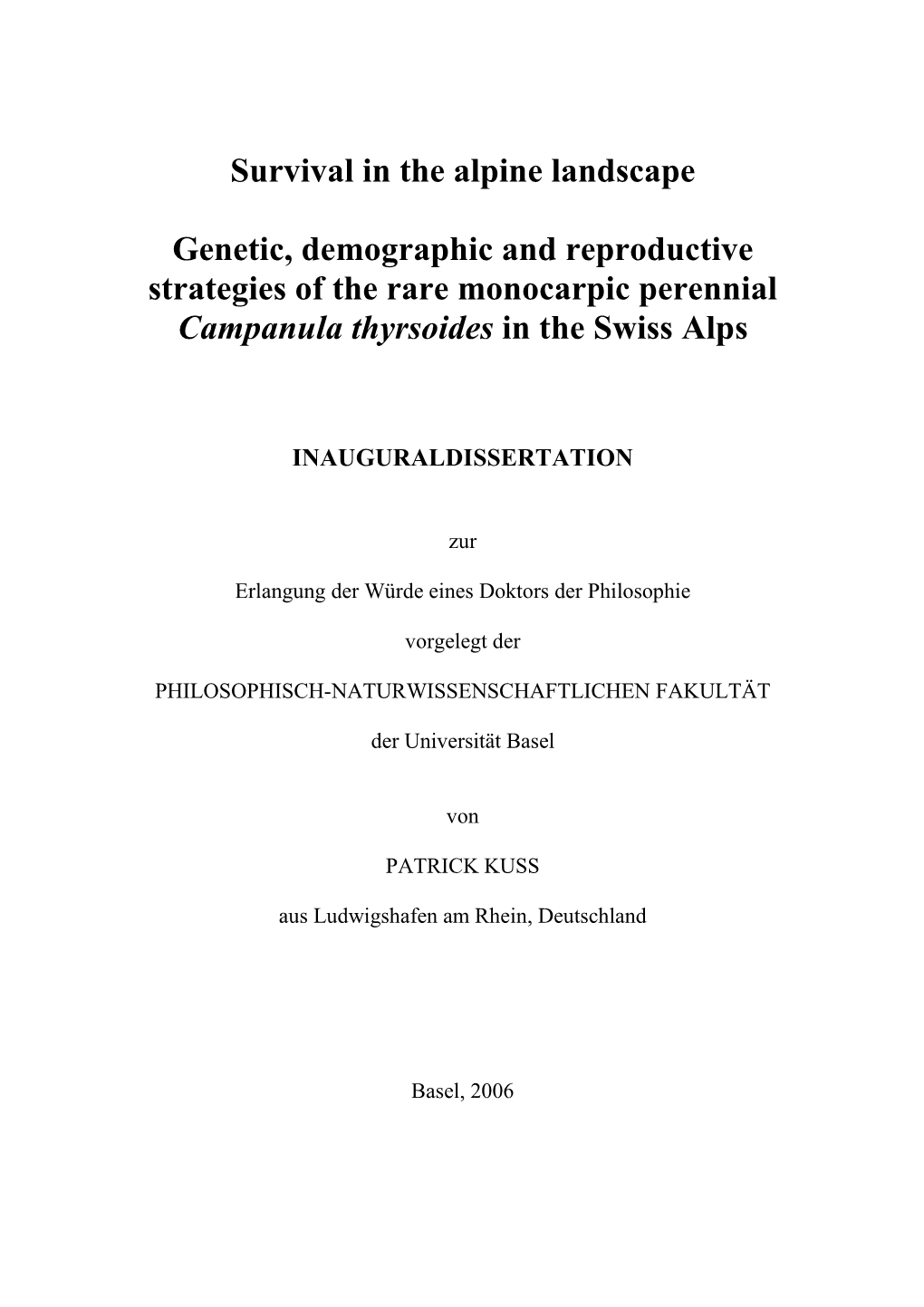 Survival in the Alpine Landscape Genetic, Demographic And