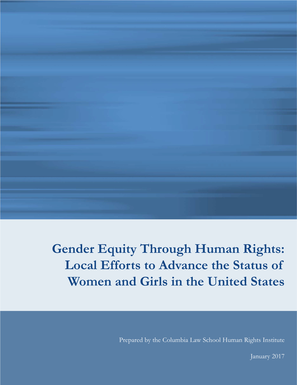 Gender Equity Through Human Rights: Local Efforts to Advance the Status of Women and Girls in the United States