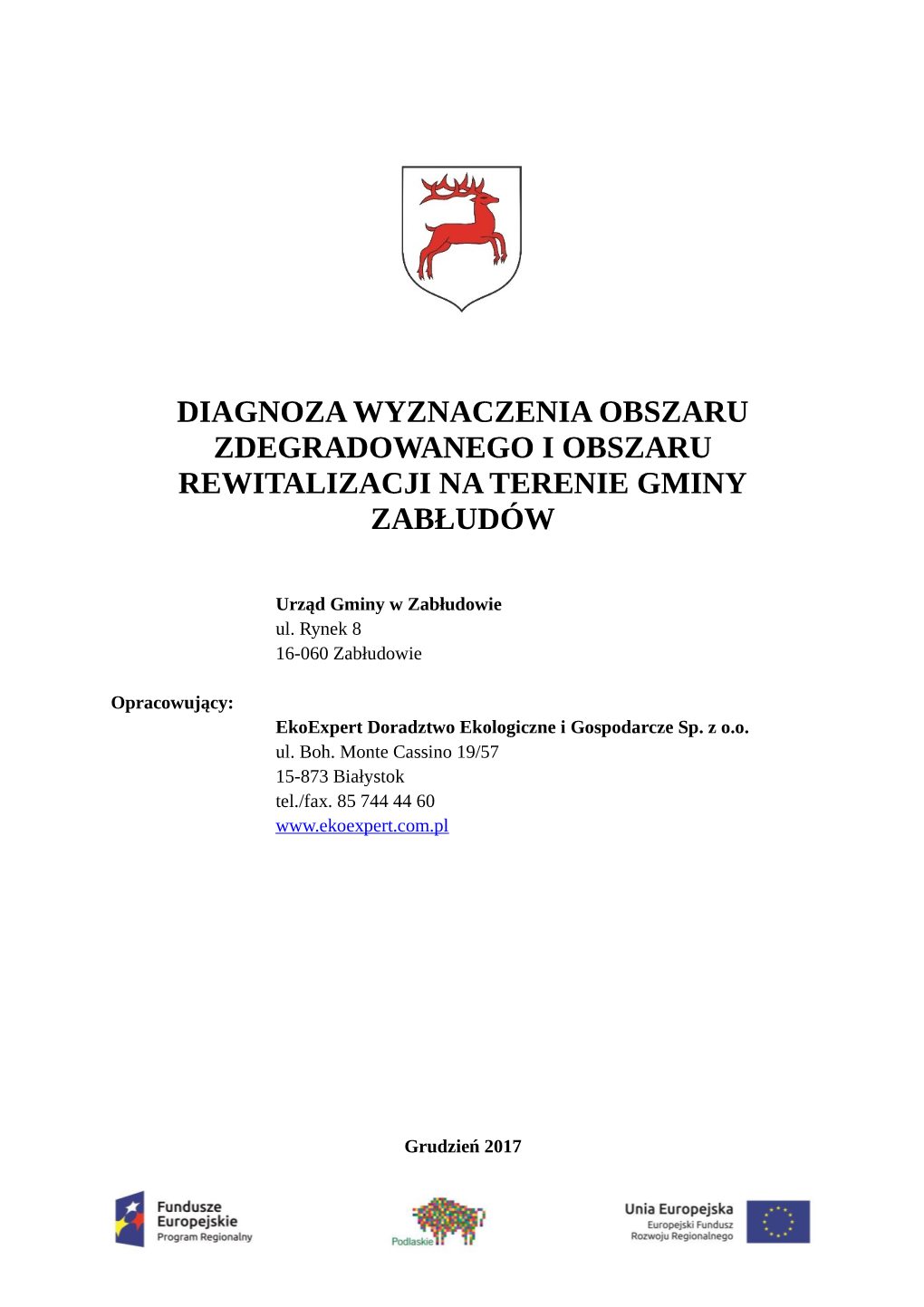 Diagnoza Wyznaczenia Obszaru Zdegradowanego I Obszaru Rewitalizacji Na Terenie Gminy Zabłudów