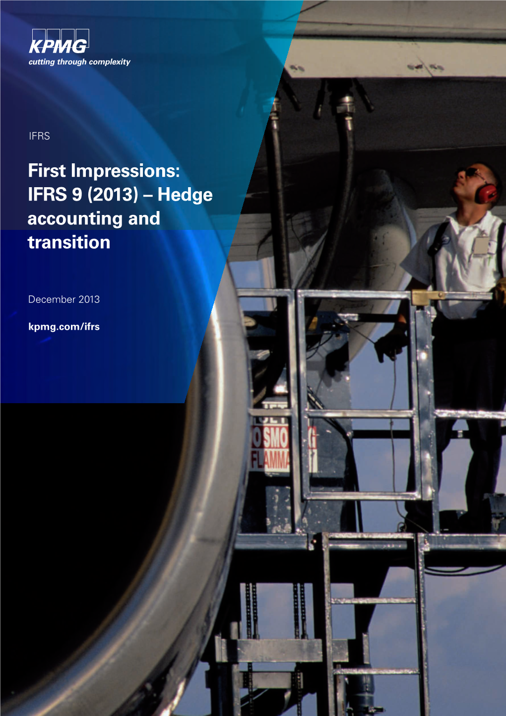 First Impressions: IFRS 9 (2013) – Hedge Accounting and Transition