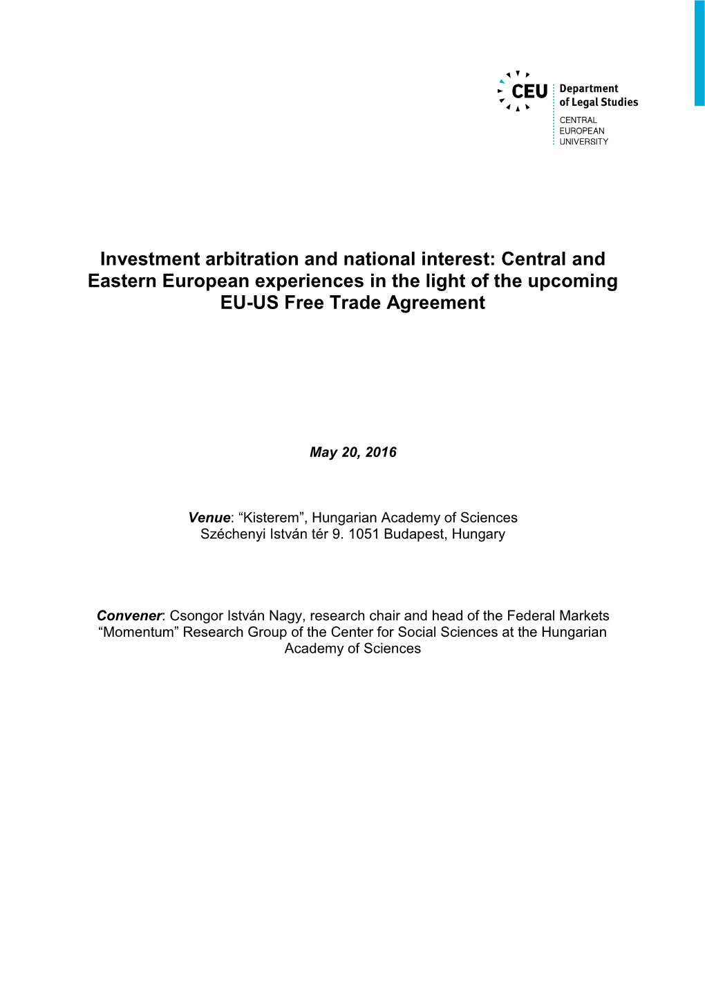 Investment Arbitration and National Interest: Central and Eastern European Experiences in the Light of the Upcoming EU-US Free Trade Agreement