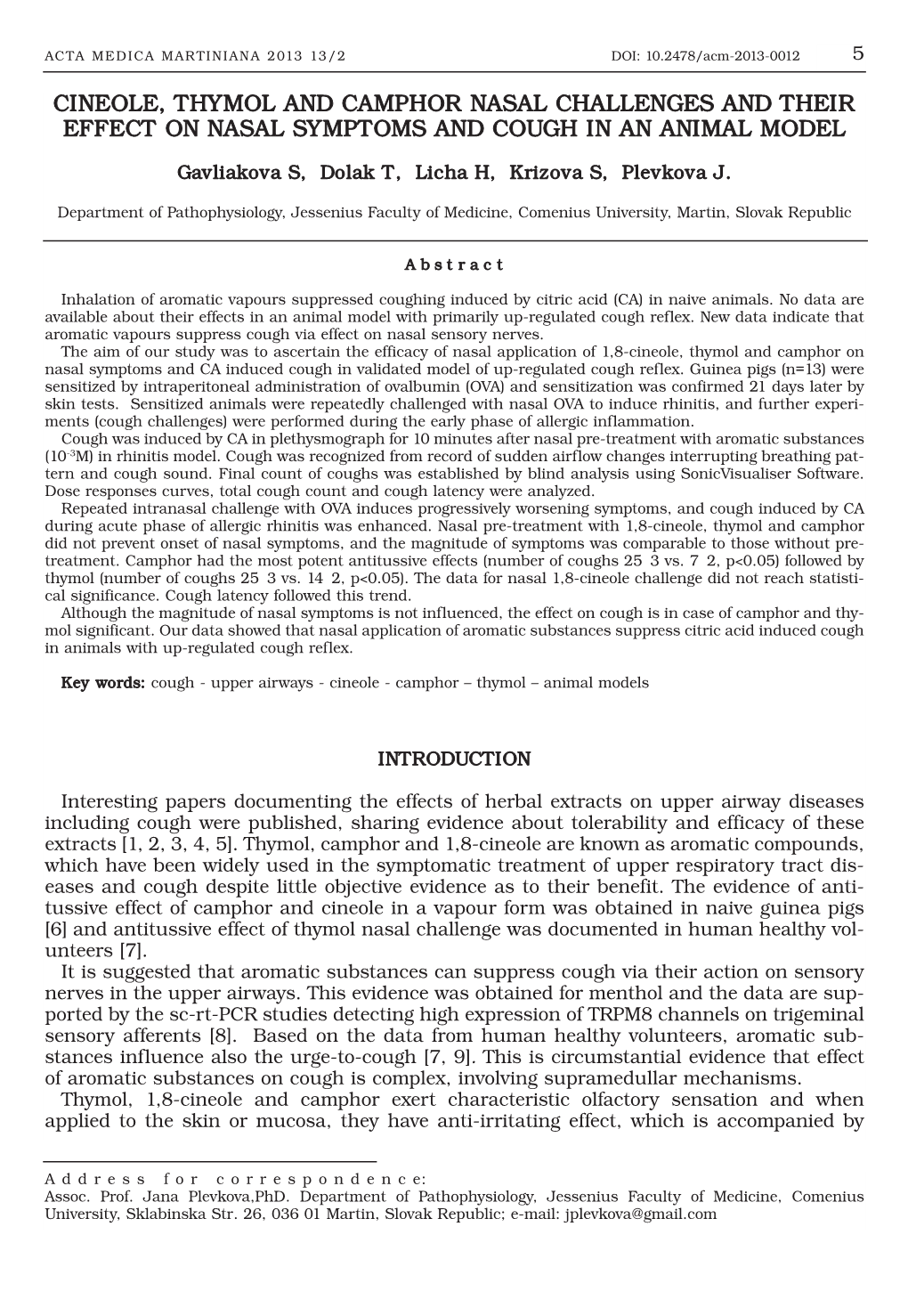 Cineole, Thymol and Camphor Nasal Challenges and Their Effect on Nasal Symptoms and Cough in an Animal Model