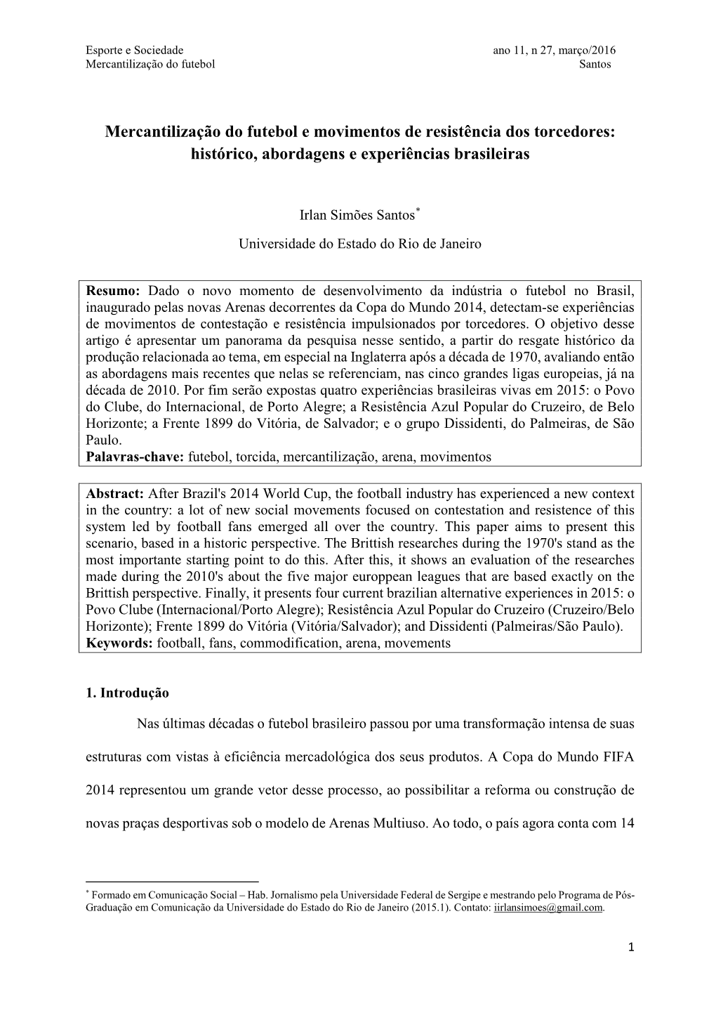 Mercantilização Do Futebol E Movimentos De Resistência Dos Torcedores: Histórico, Abordagens E Experiências Brasileiras