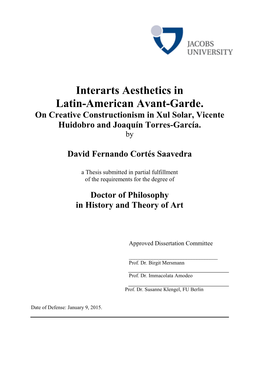 Interarts Aesthetics in Latin-American Avant-Garde. on Creative Constructionism in Xul Solar, Vicente Huidobro and Joaquín Torres-García