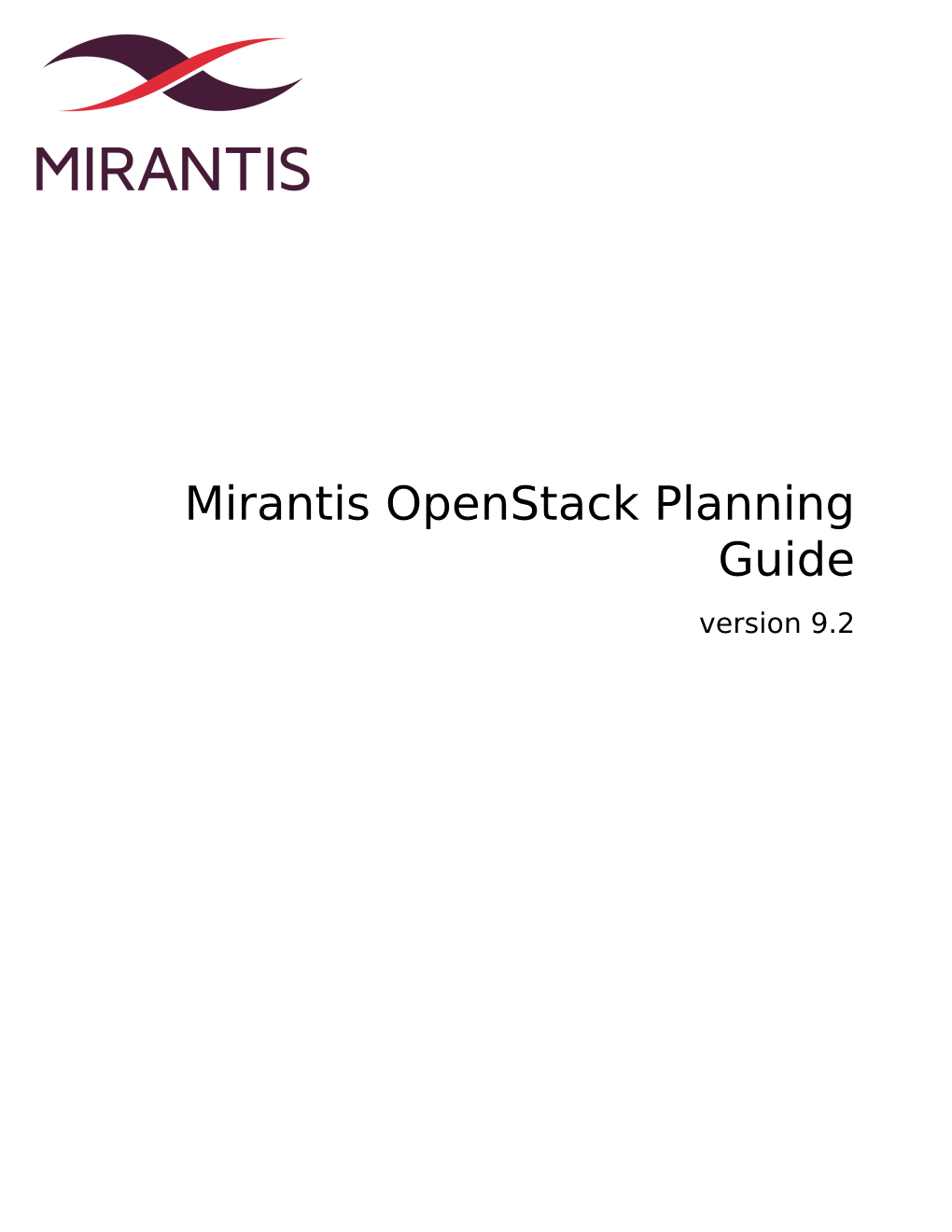 Mirantis Openstack Planning Guide Version 9.2 Mirantis Openstack Planning Guide 9.2
