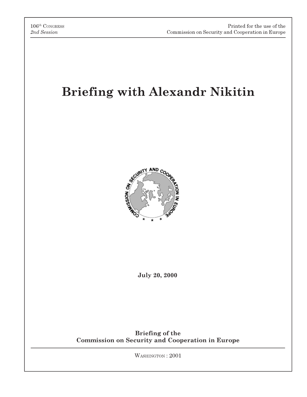 Briefing with Alexandr Nikitin