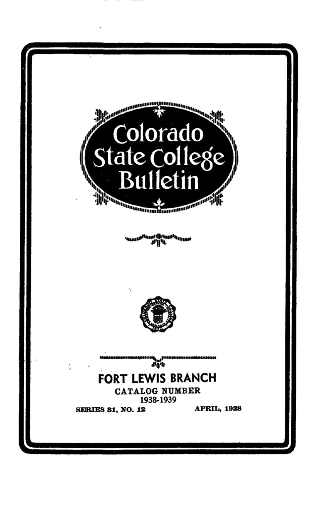 •R Colorado State College ^ Bulletin *