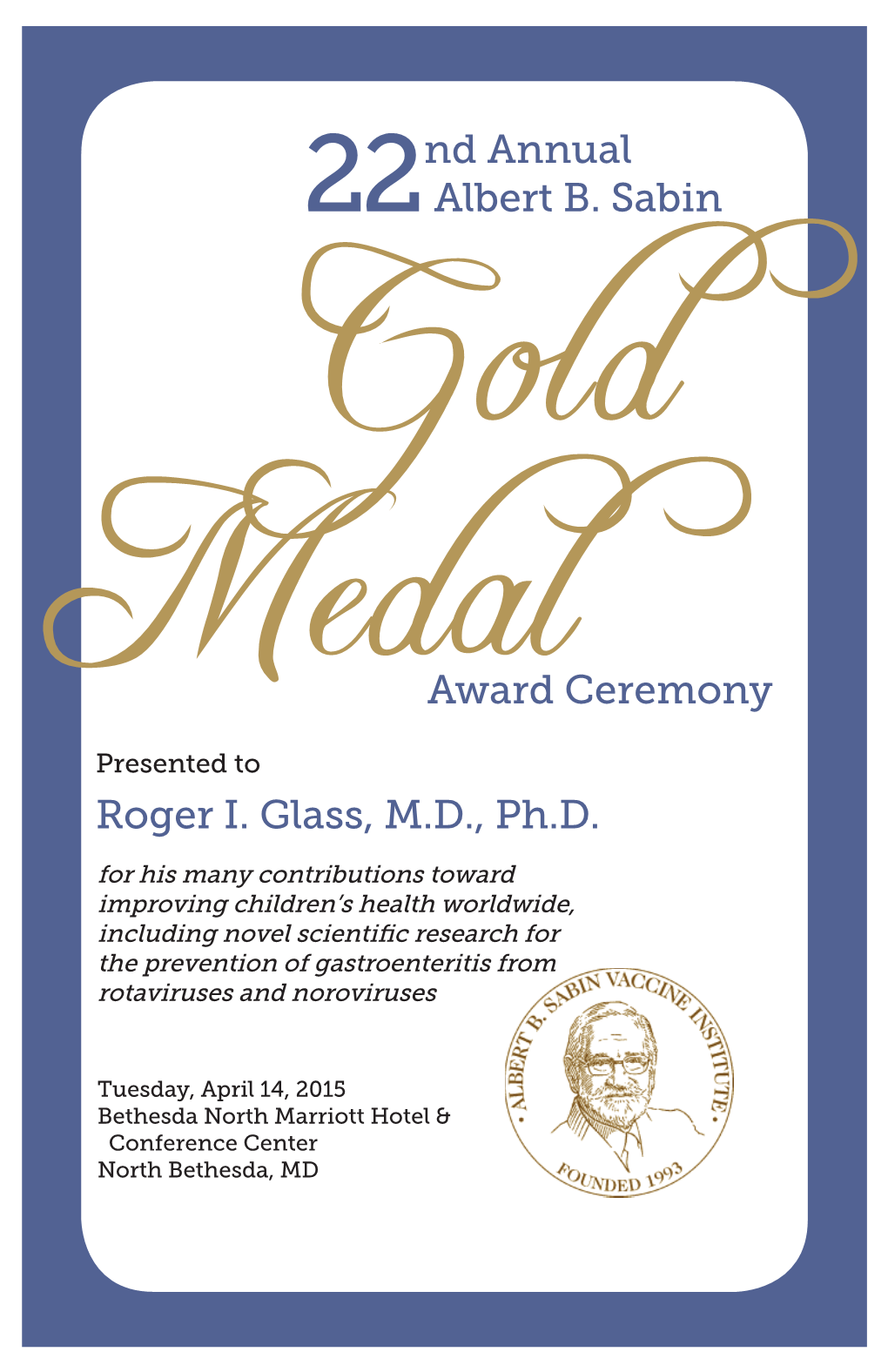 22Nd Annual Albert B. Sabin Medal Award Ceremony Roger I. Glass