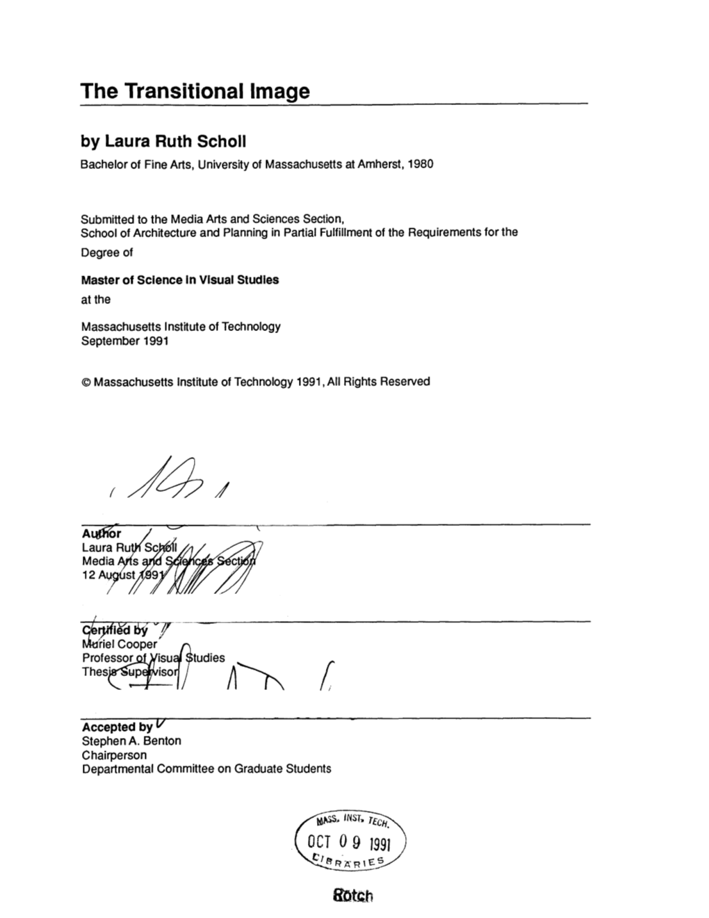 The Transitional Image by Laura Ruth Scholl Bachelor of Fine Arts, University of Massachusetts at Amherst, 1980