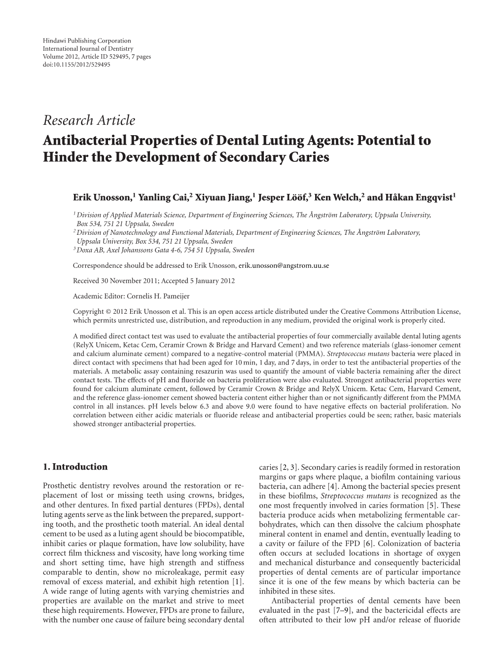 Research Article Antibacterial Properties of Dental Luting Agents: Potential to Hinder the Development of Secondary Caries