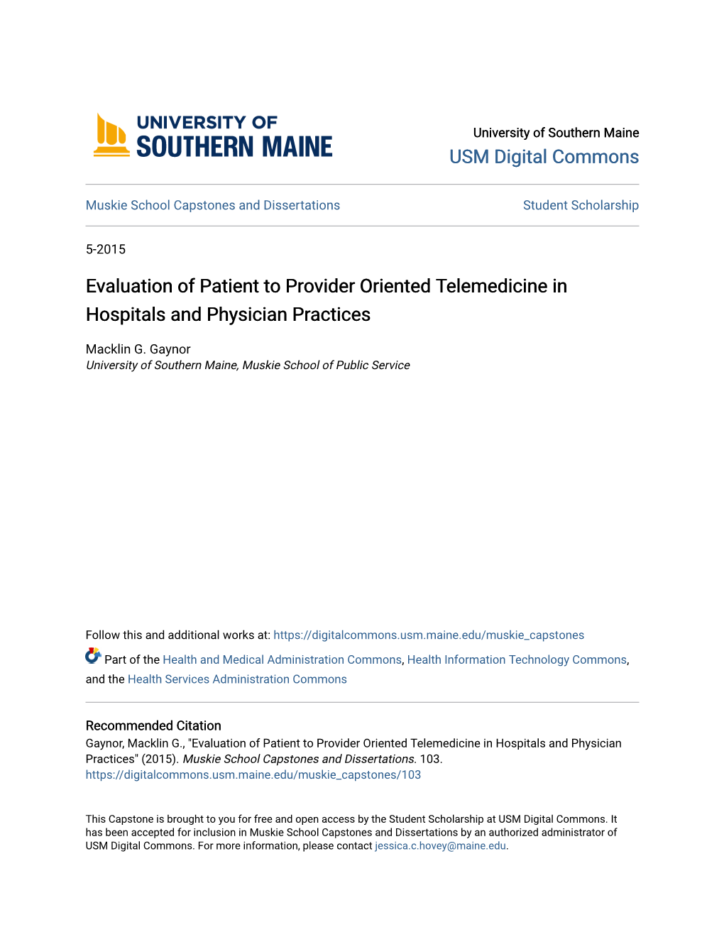 Evaluation of Patient to Provider Oriented Telemedicine in Hospitals and Physician Practices