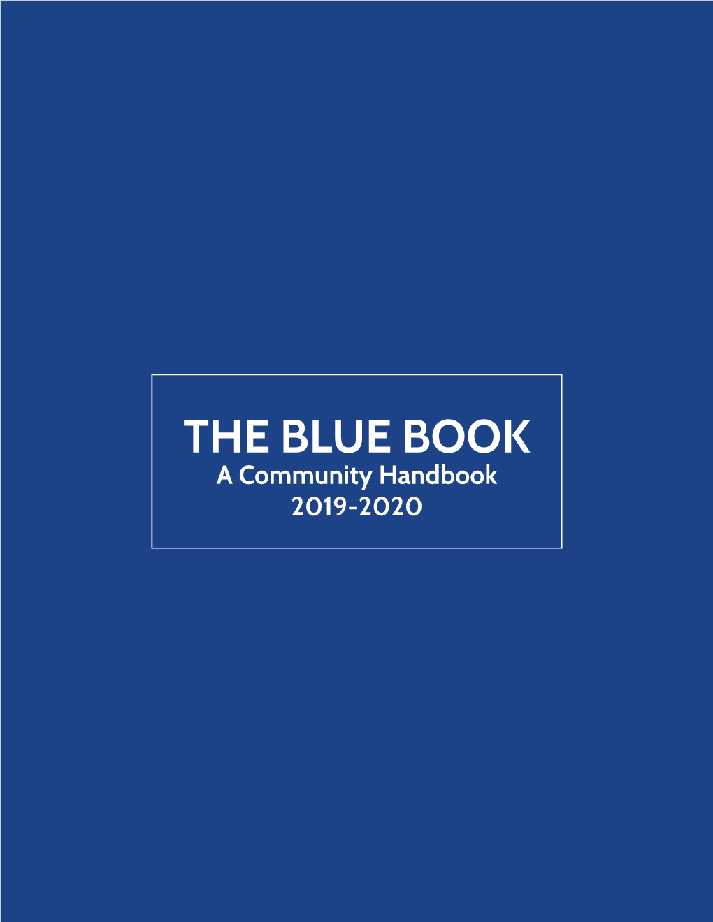 THE BLUE BOOK a Community Handbook 2019-2020 CALENDAR 2019-2020