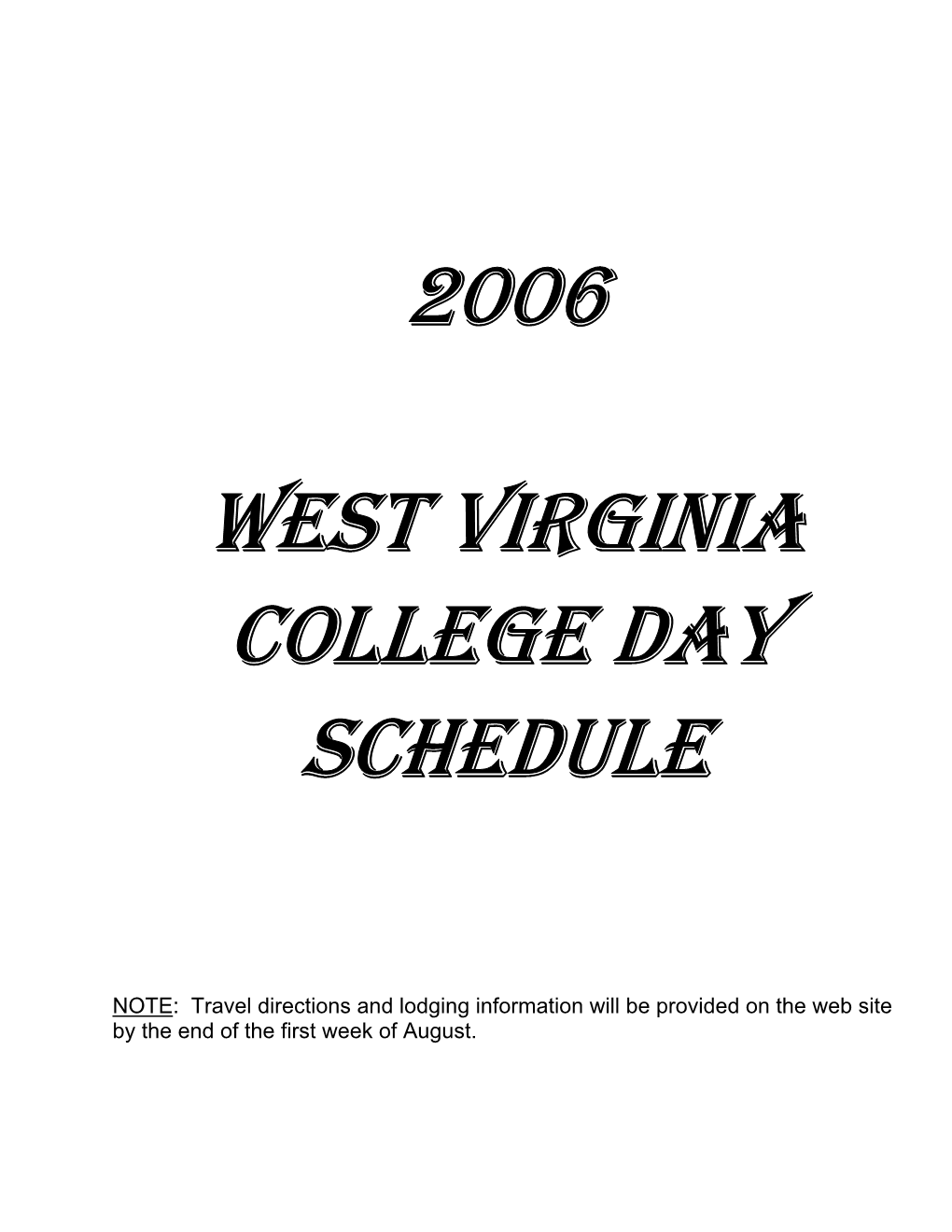 2006 West Virginia College Day Schedule