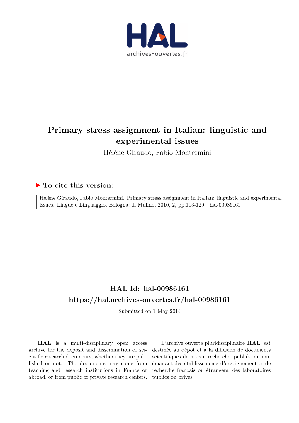Primary Stress Assignment in Italian: Linguistic and Experimental Issues Hélène Giraudo, Fabio Montermini