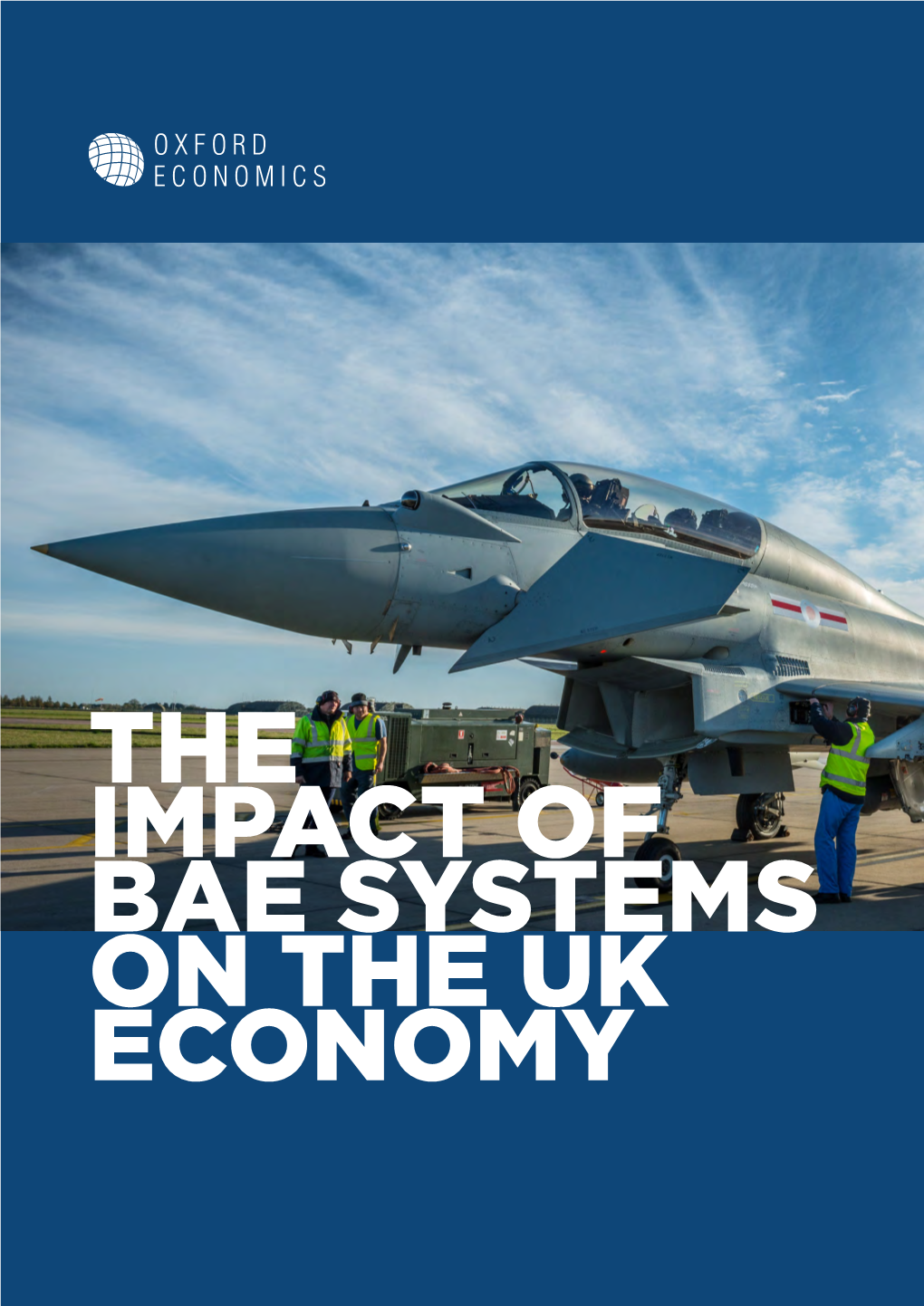 THE IMPACT of BAE SYSTEMS on the UK ECONOMY Eurofighter Typoon Undergoing Anechoic Chamber Testing