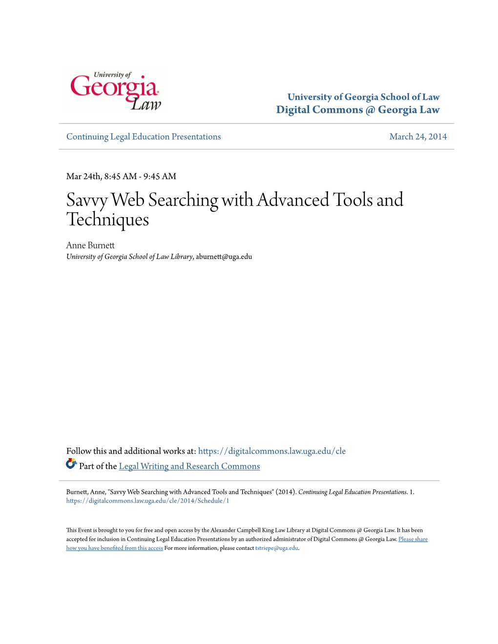 Savvy Web Searching with Advanced Tools and Techniques Anne Burnett University of Georgia School of Law Library, Aburnett@Uga.Edu