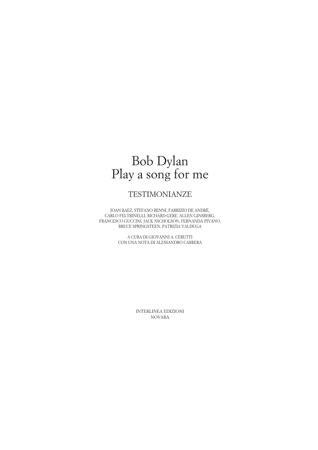 Bob Dylan Play a Song for Me