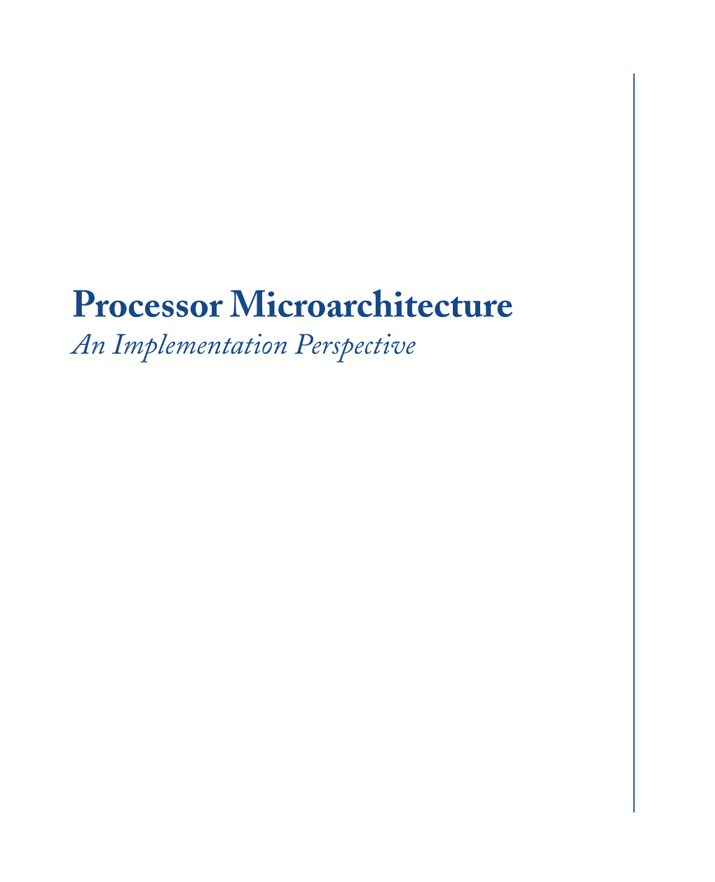 Processor Microarchitecture an Implementation Perspective Ii