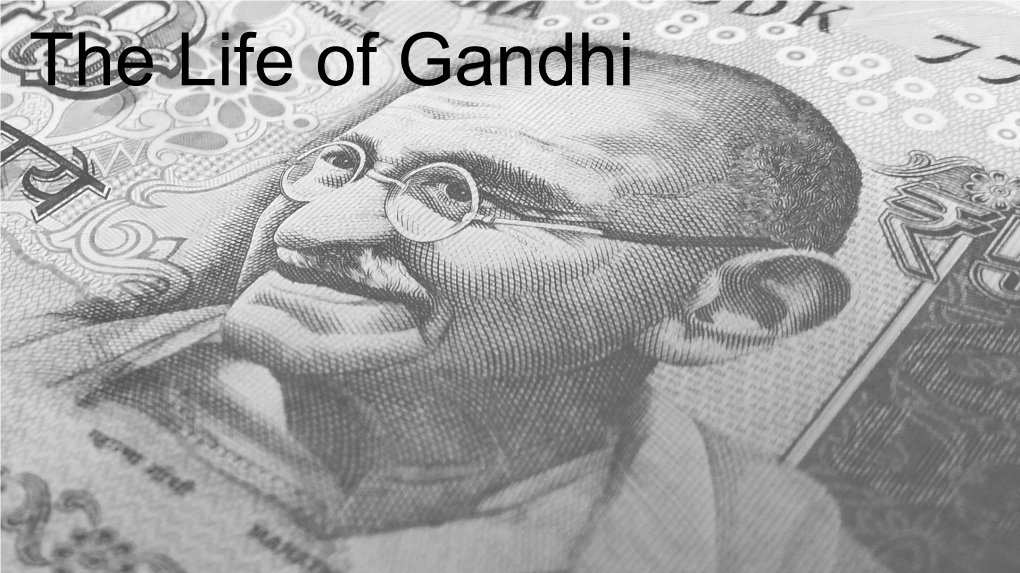 The Life of Gandhi Who Was Gandhi?