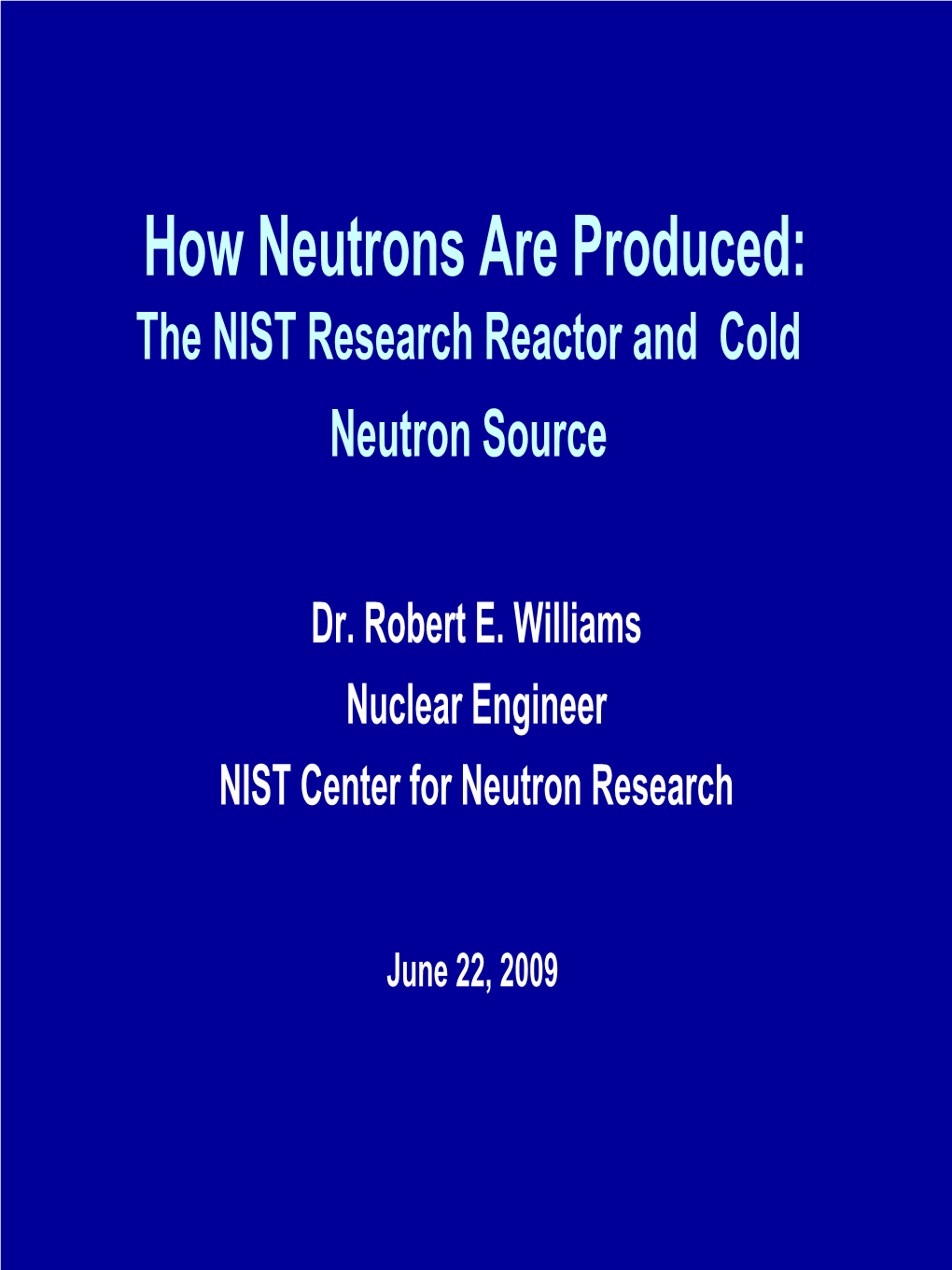 Development of the Liquid Hydrogen Cold Neutron Source for the NIST Research Reactor (NBSR)