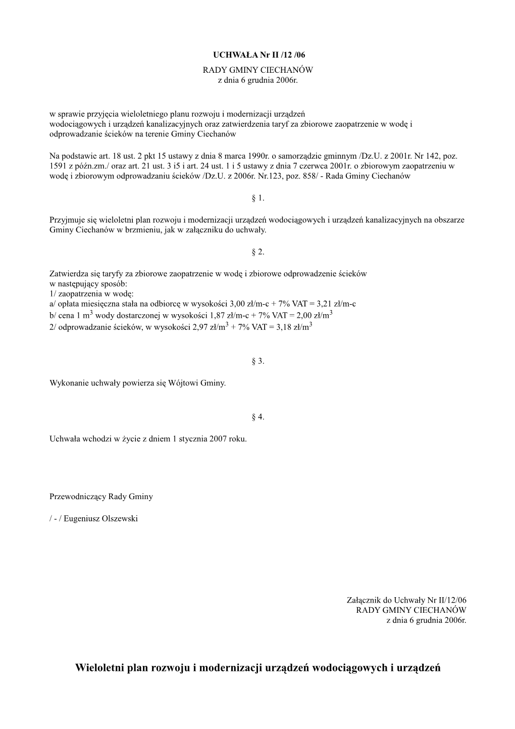 Wieloletni Plan Rozwoju I Modernizacji Urządzeń Wodociągowych I Urządzeń Kanalizacyjnych Na Obszarze Gminy Ciechanów W Brzmieniu, Jak W Załączniku Do Uchwały