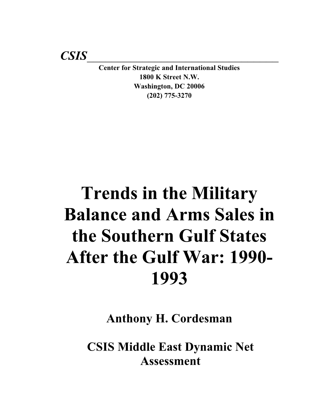 Trends in the Military Balance and Arms Sales in the Southern Gulf States After the Gulf War: 1990- 1993