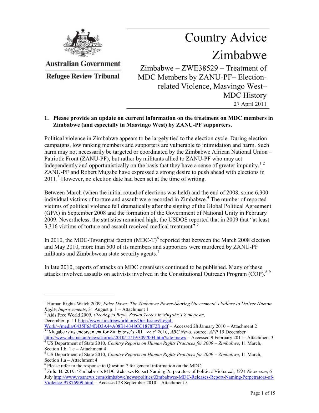 Country Advice Zimbabwe Zimbabwe ZWE38529 Treatment of MDC Members by ZANU-PF Election- Related Violence, Masvingo West MDC History 27 April 2011