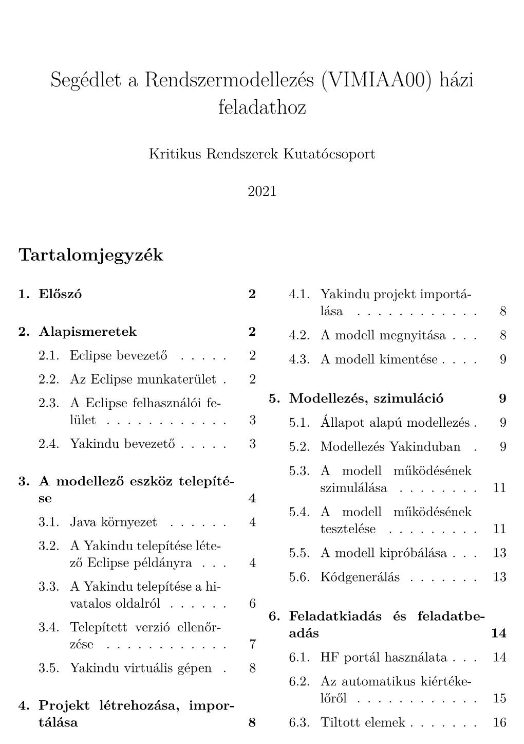 Segédlet a Rendszermodellezés (VIMIAA00) Házi Feladathoz