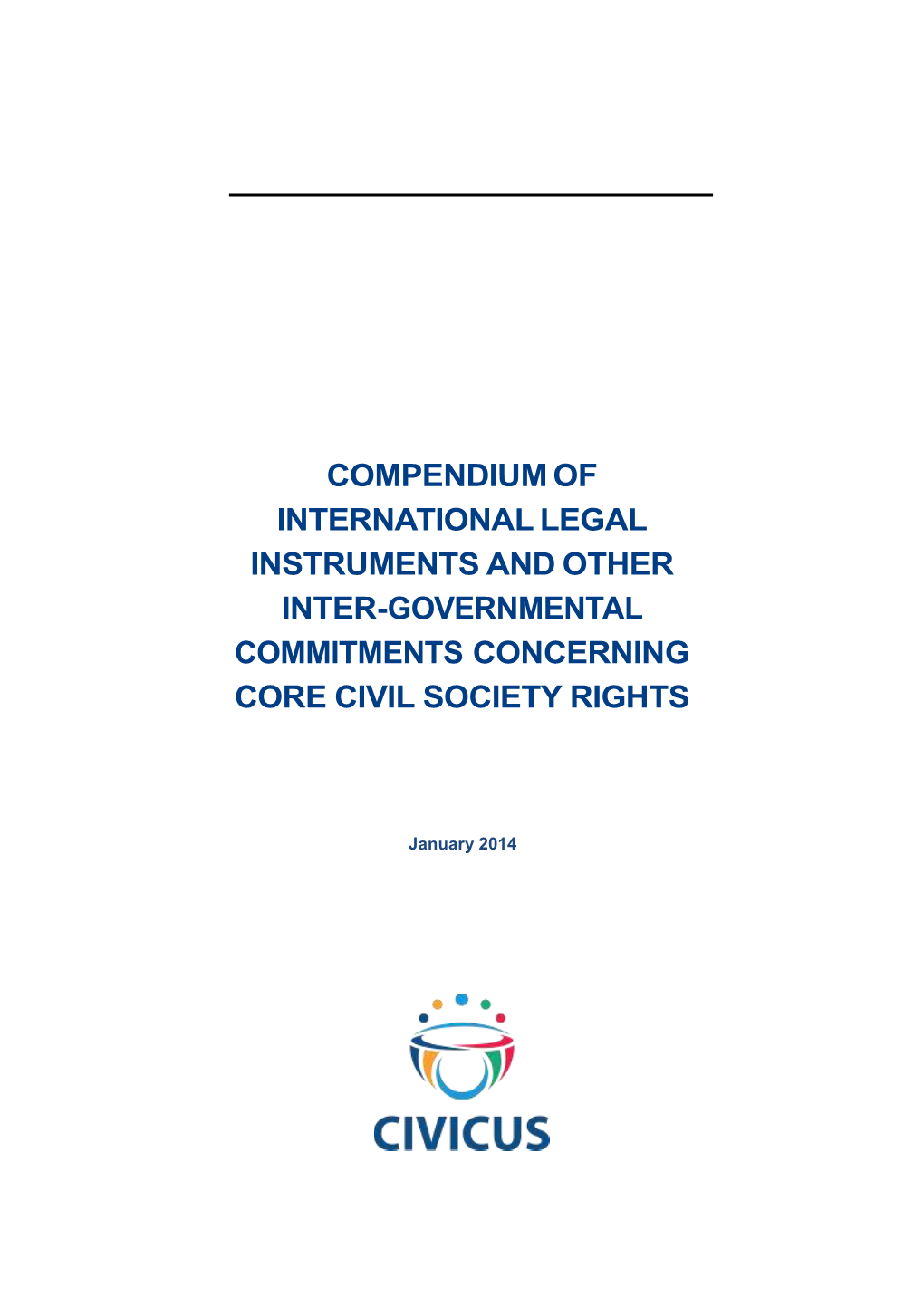 Compendium of International Legal Instruments and Other Inter-Governmental Commitments Concerning Core Civil Society Rights