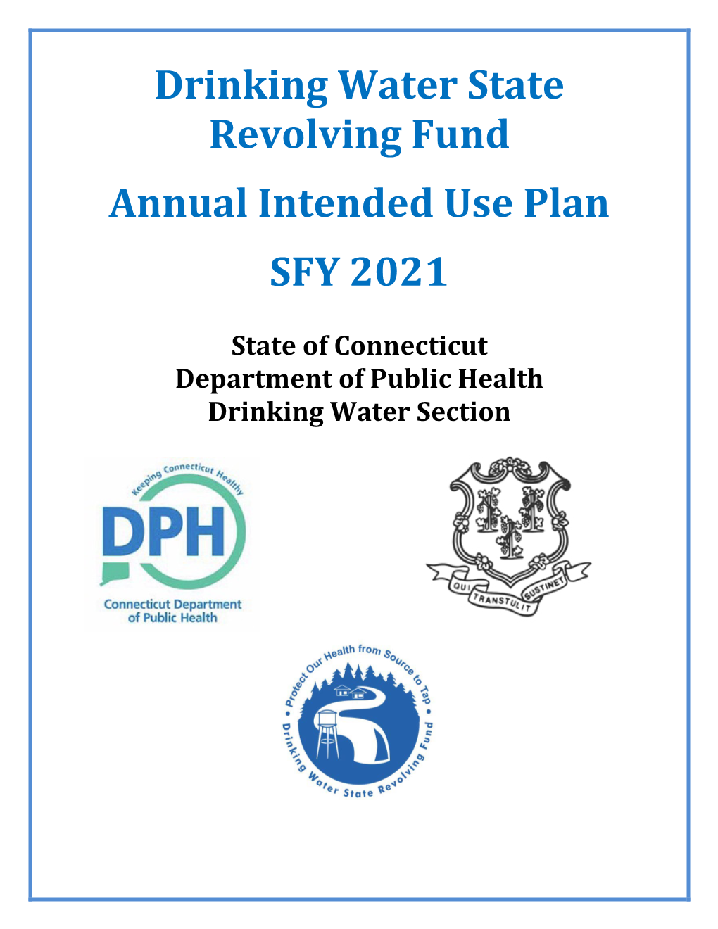 Drinking Water State Revolving Fund Annual Intended Use Plan SFY 2021