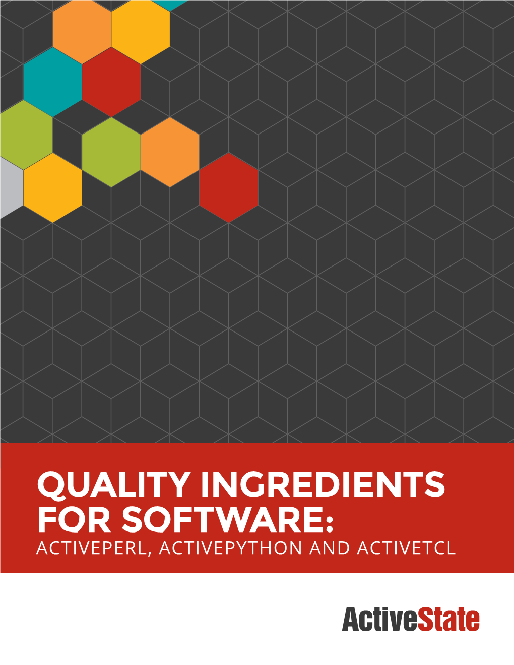 Quality Ingredients for Software: Activeperl, Activepython and Activetcl Quality Ingredients for Software