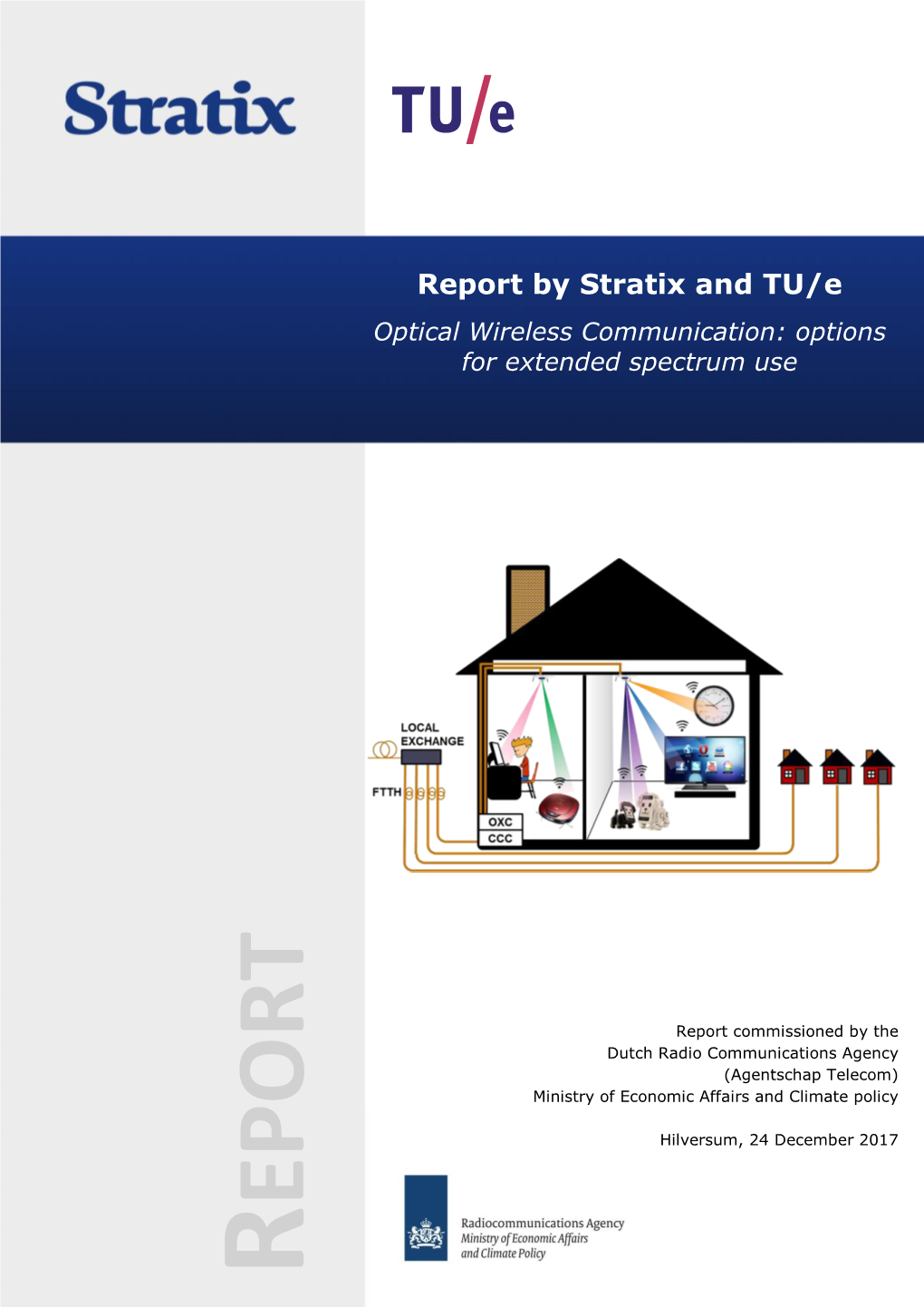 Report by Stratix and TU/E Optical Wireless Communication: Options for Extended Spectrum Use