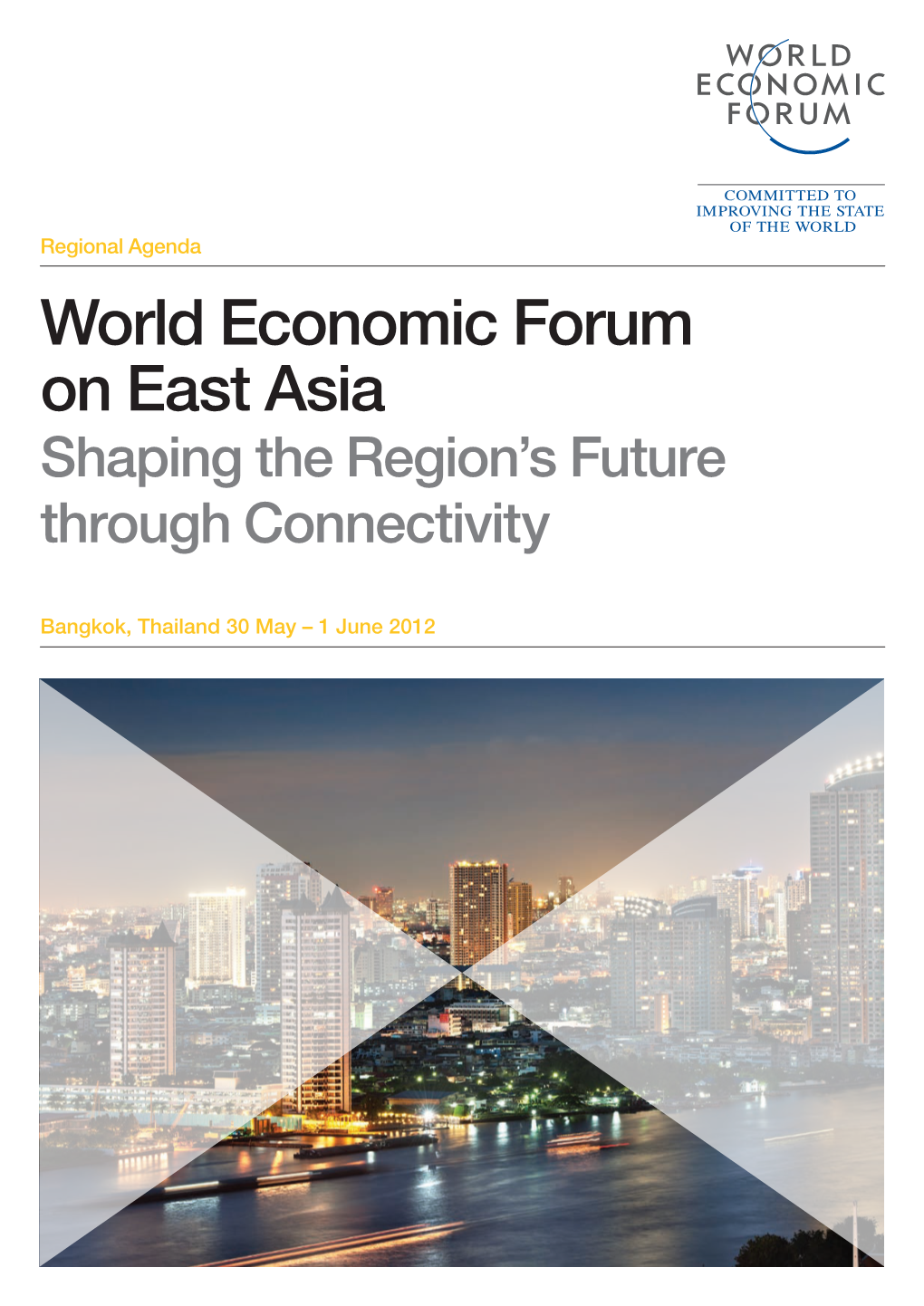 World Economic Forum on East Asia Shaping the Region’S Future Through Connectivity