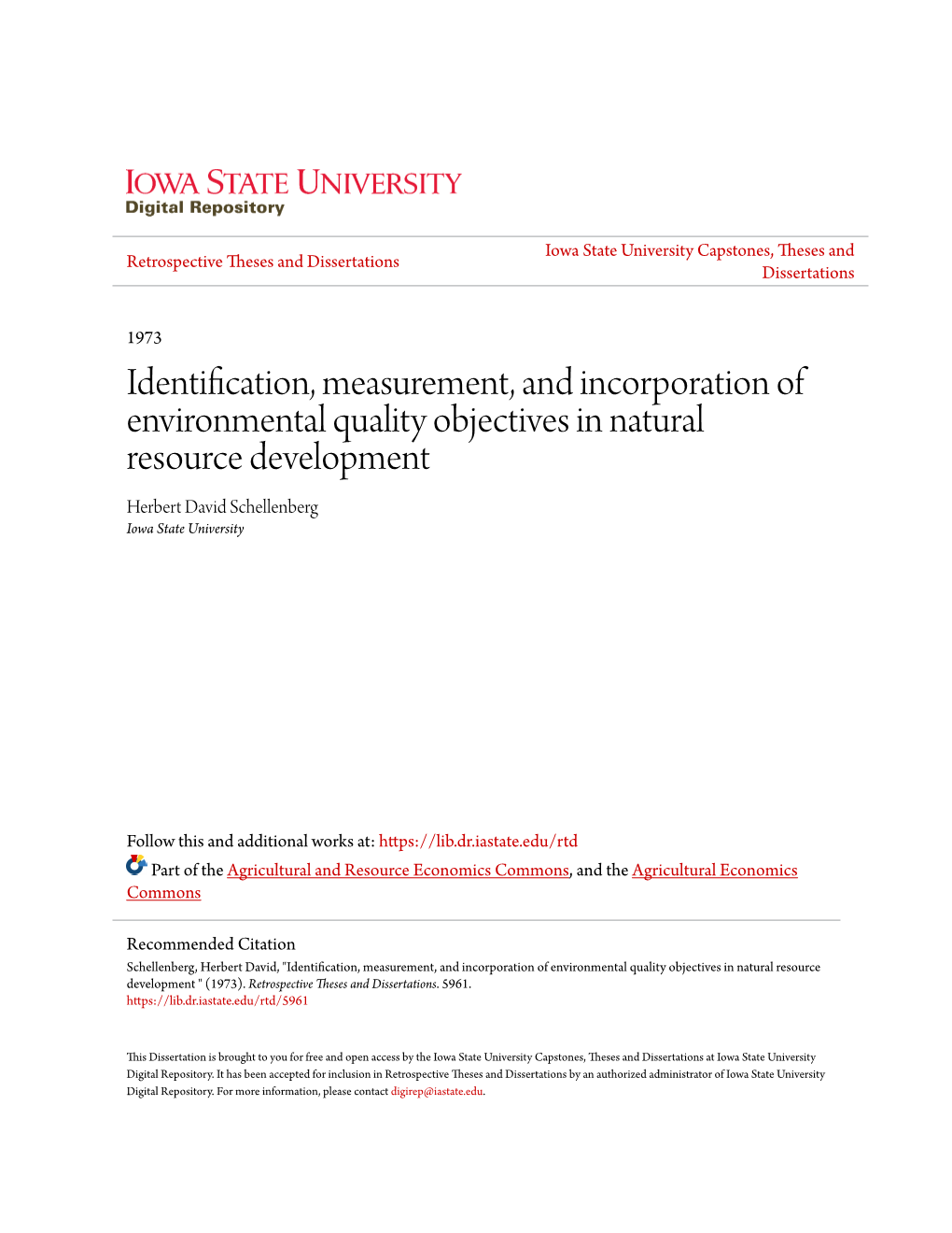Identification, Measurement, and Incorporation of Environmental Quality Objectives in Natural Resource Development Herbert David Schellenberg Iowa State University