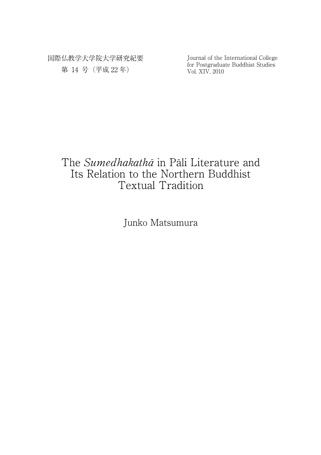 The Sumedhakathā in Pāli Literature and Its Relation to the Northern Buddhist Textual Tradition