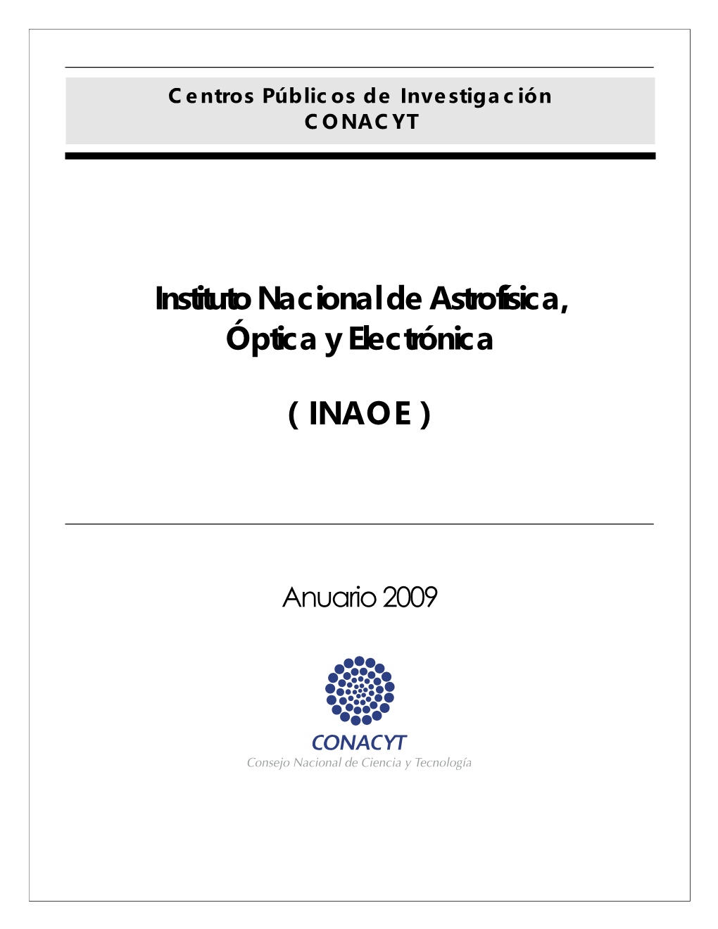 Instituto Nacional De Astrofísica, Óptica Y Electrónica ( INAOE )