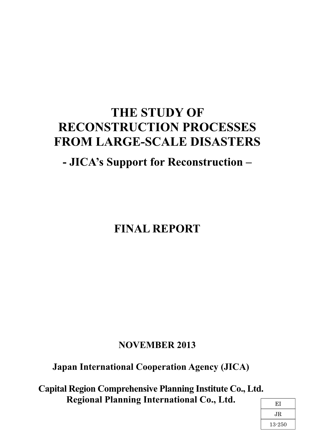 The Study of Reconstruction Processes from Large-Scale Disasters